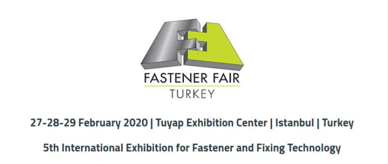 Fastener Fair Turkey 2020 ready to welcome international visitors